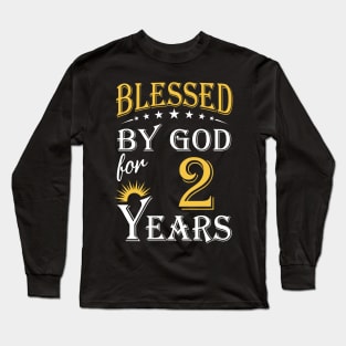 Blessed By God For 2 Years 2nd Birthday Long Sleeve T-Shirt